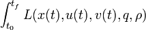 \int_{t_0}^{t_f} L( x(t), u(t), v(t), q, \rho)