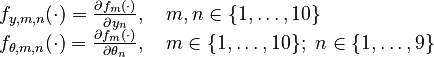 
  \begin{array}{l}
  f_{y,m,n}(\cdot) = \frac{\partial f_m(\cdot)}{\partial y_n}, \quad m,n \in \{1,\ldots,10\} \\
  f_{\theta,m,n}(\cdot) = \frac{\partial f_m(\cdot)}{\partial \theta_n}, \quad m \in \{1,\ldots,10\}; \ n\in \{1,\ldots,9\}
  \end{array}
 